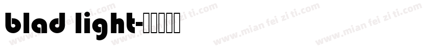 blad light字体转换